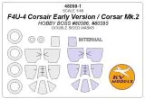 F4U-4 Early / Corsar Mk.2 mask for Hobby Boss (Double s.) 1:48 F4U-4 Early / Corsar Mk.2 mask for Hobby Boss (Double s.) 1:48