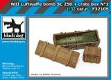 WW II Luftwaffe bomb SC 250 & crate box Nr.2 1:32 WW II Luftwaffe bomb SC 250 & crate box Nr.2 1:32